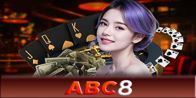 Hướng dẫn ABC8 - Hướng dẫn toàn diện cho người mới chơi