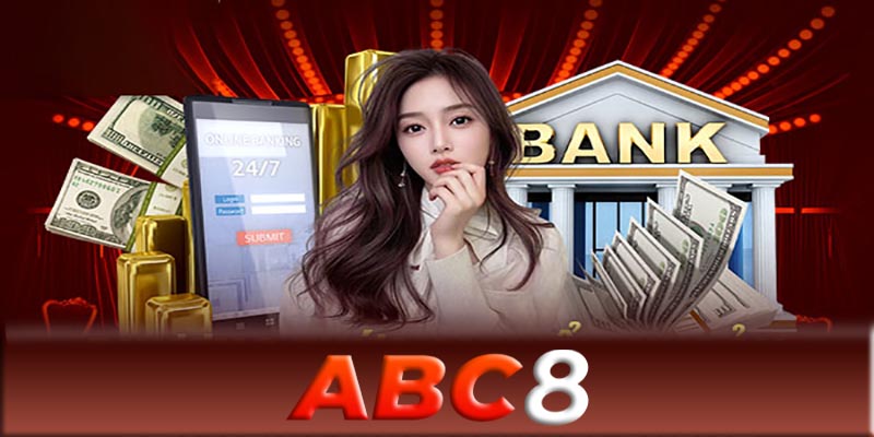 Nạp tiền ABC8 - Khám phá cách nạp tiền ABC8 nhanh chóng